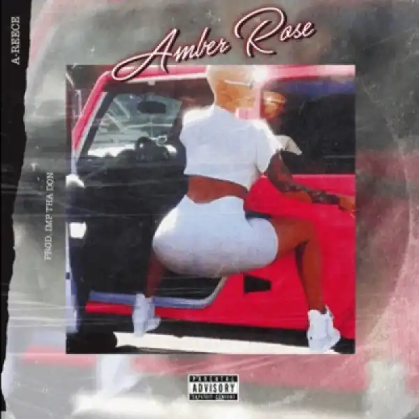 A-Reece - Amber Rose